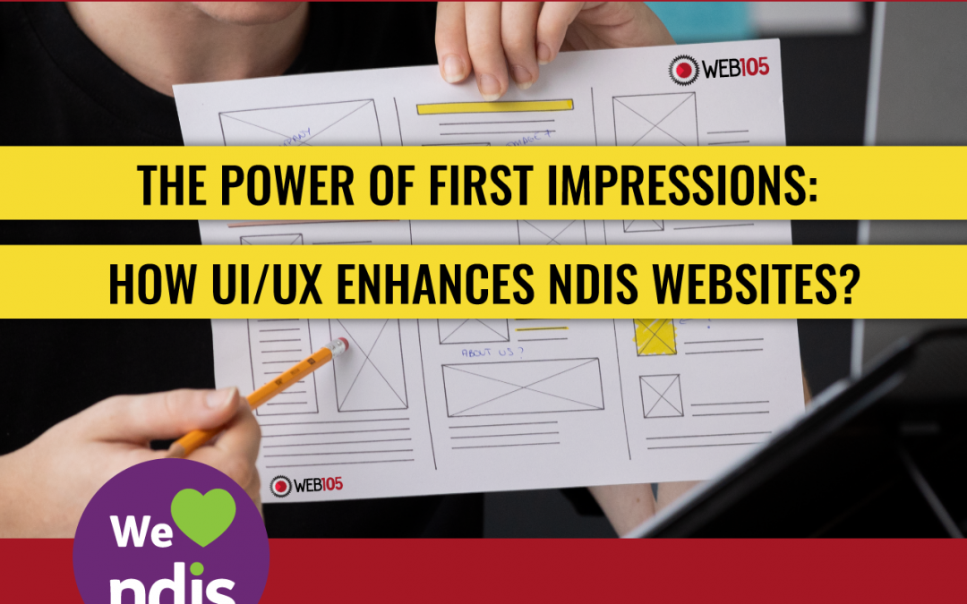 The Power of First Impressions: How UI/UX Enhances NDIS Websites