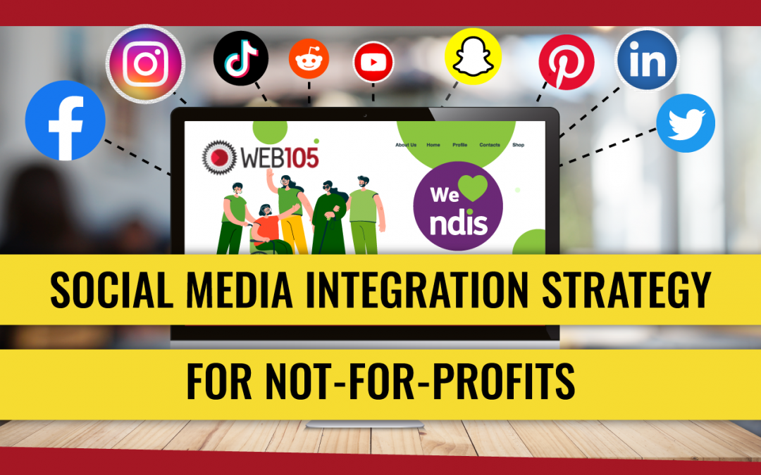 Boost Your Cause: How to Integrate Social Media into Your NFP Website?