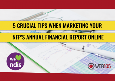 5 Crucial Tips When Marketing Your NFP’s Annual Financial Report Online