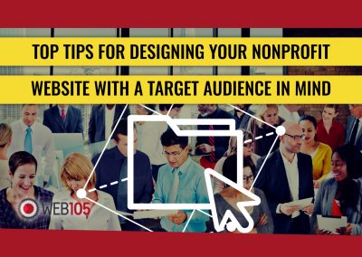 Top Tips for Designing Your Nonprofit Website with a Target Audience in Mind