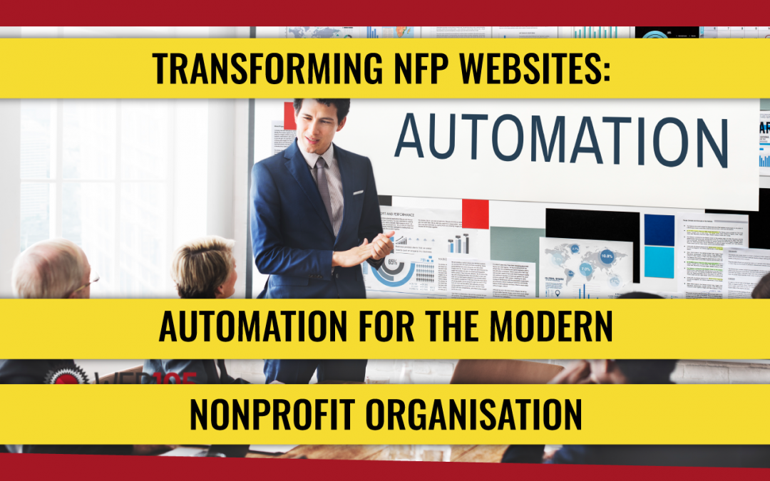 Transforming NFP Websites: Automation for the Modern Nonprofit Organisation