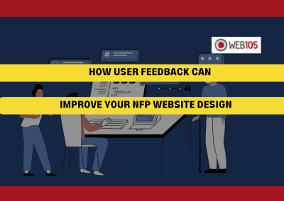 How User Feedback Can Improve Your NFP Website Design