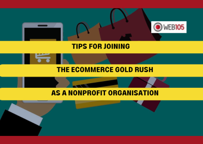 Tips for Joining the Ecommerce Gold Rush as a Nonprofit Organisation