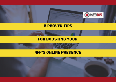 5 Proven Tips for Boosting Your NFP’s Online Presence