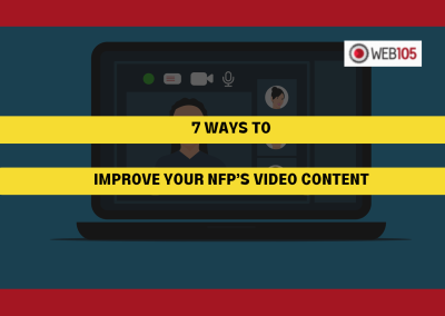 7 Ways to Improve Your NFP’s Video Content