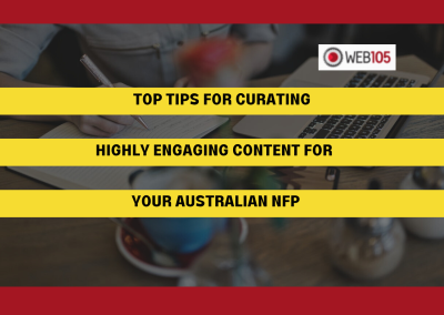 Top Tips for Curating Highly Engaging Content for Your Australian NFP