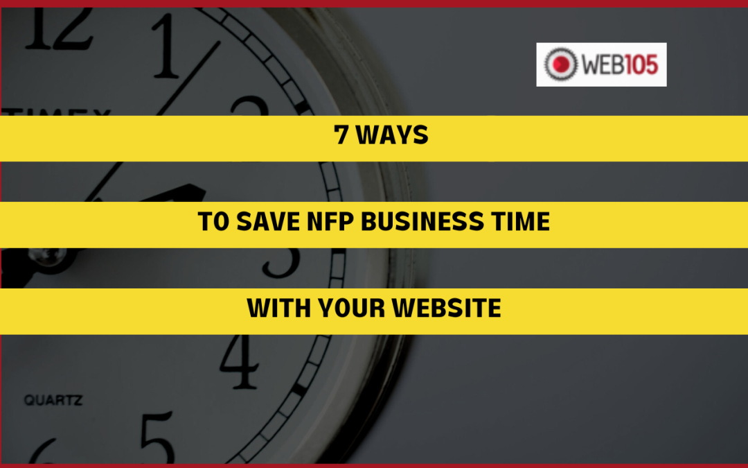 7 Ways to Save NFP Business Time with Your Website