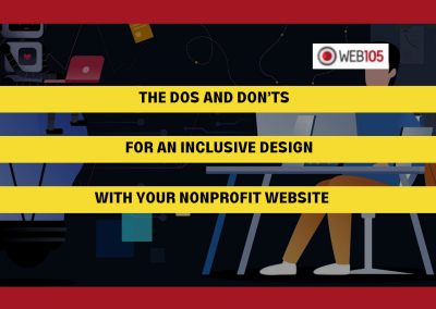 The Dos and Don’ts for an Inclusive Design with Your Nonprofit Website