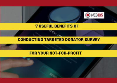 7 Useful Benefits of Conducting Targeted Donator Surveys for Your Not-for-Profit