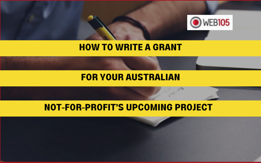 How to Write a Grant for Your Australian Not-for-Profit’s Upcoming Project