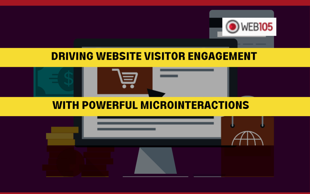 Driving Website Visitor Engagement with Powerful Microinteractions