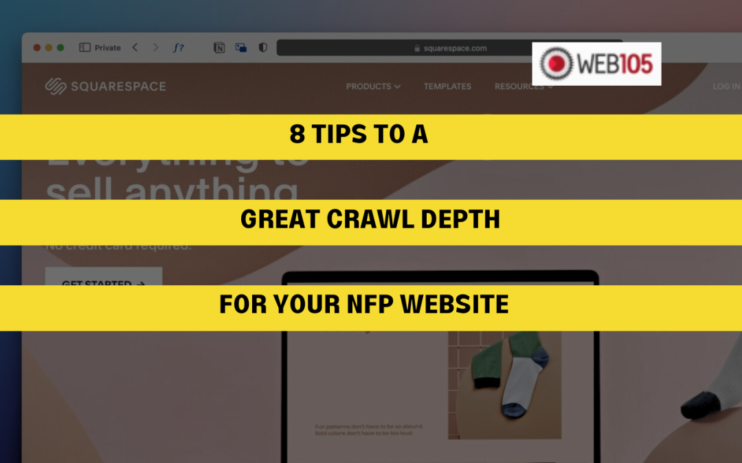 8 Tips to a Great Crawl Depth for Your NFP Website