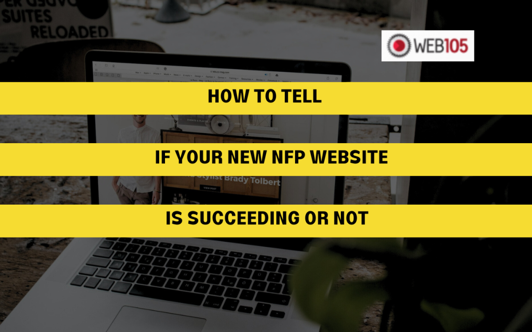 How to Tell if Your New NFP Website is Succeeding or Not