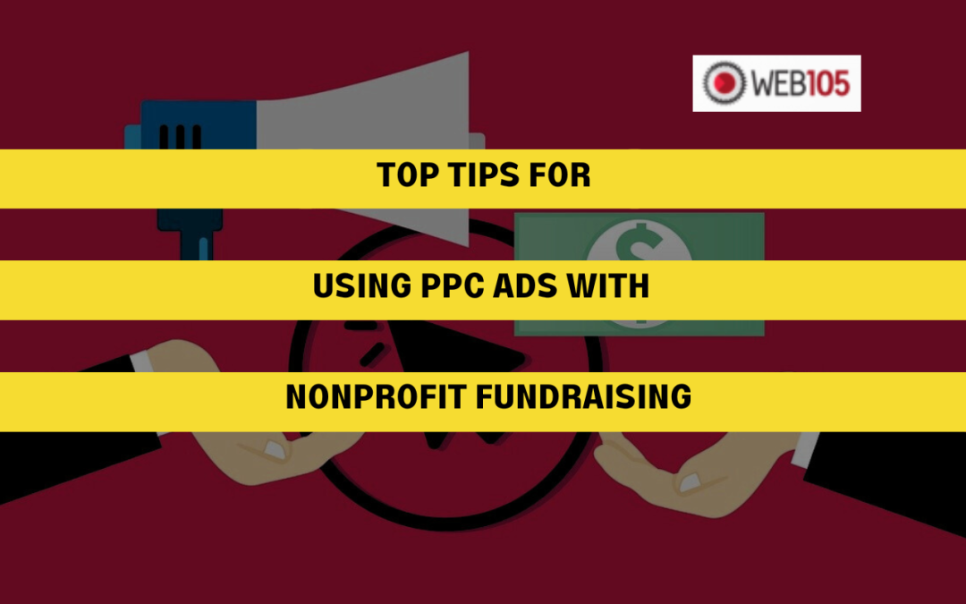 Top Tips for Using PPC Ads with Nonprofit Fundraising