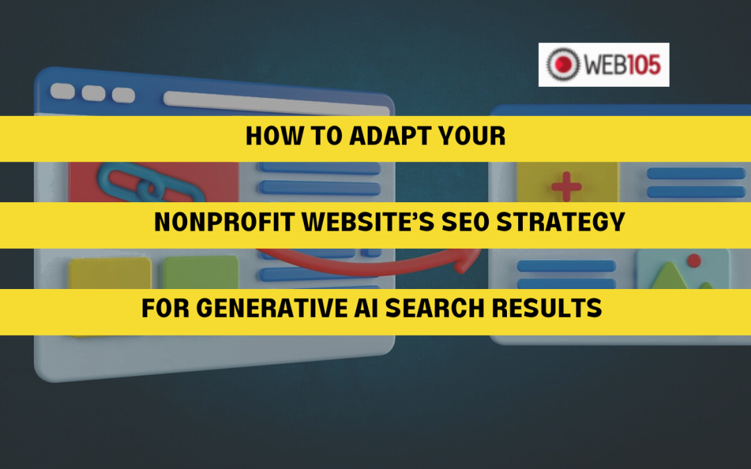 How to Adapt Your Nonprofit Website’s SEO Strategy for Generative AI Search Results
