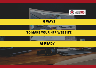 6 Ways to Make Your NFP Website AI-Ready
