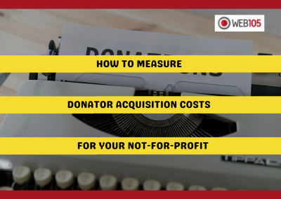 How to Measure Donator Acquisition Costs for Your Not-for-Profit