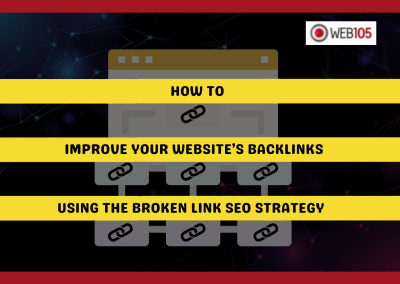 How to Improve Your Website’s Backlinks Using the Broken Link SEO Strategy