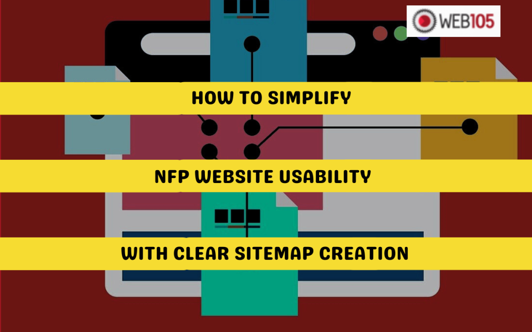 How to Simplify NFP Website Usability with Clear Sitemap Creation