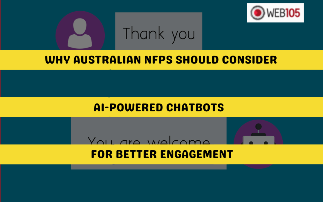 Why Australian NFPs Should Consider AI-Powered Chatbots for Better Engagement
