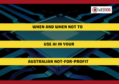 When and When Not to Use AI in Your Australian Not-For-Profit