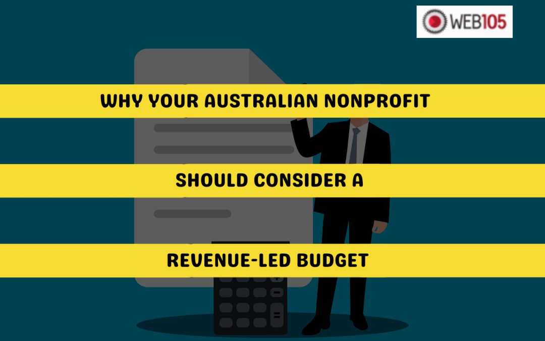 Why Your Australian Nonprofit Should Consider a Revenue-Led Budget